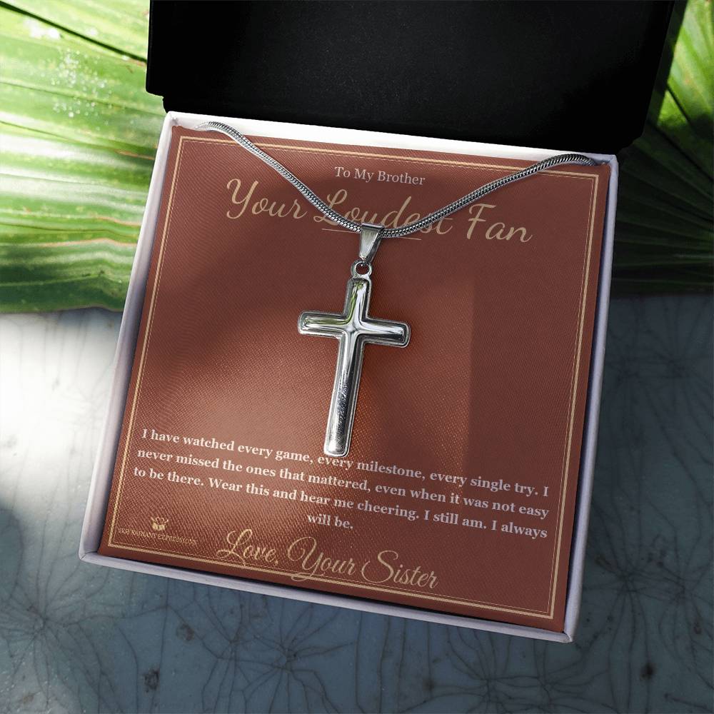 Your Loudest Fan - Artisan Cross Necklace for Brother