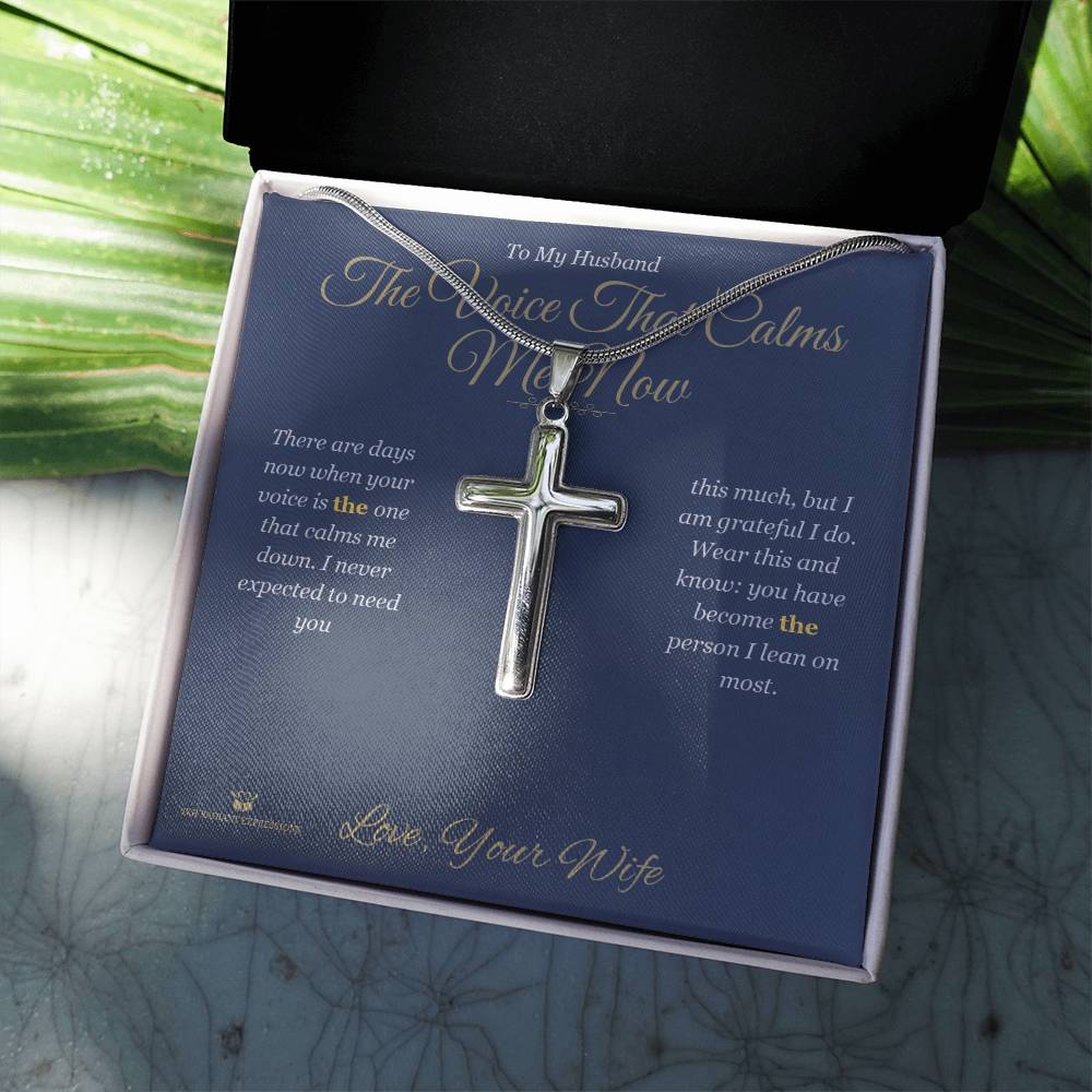 The Voice That Calms Me Now - Artisan Cross Necklace for Husband