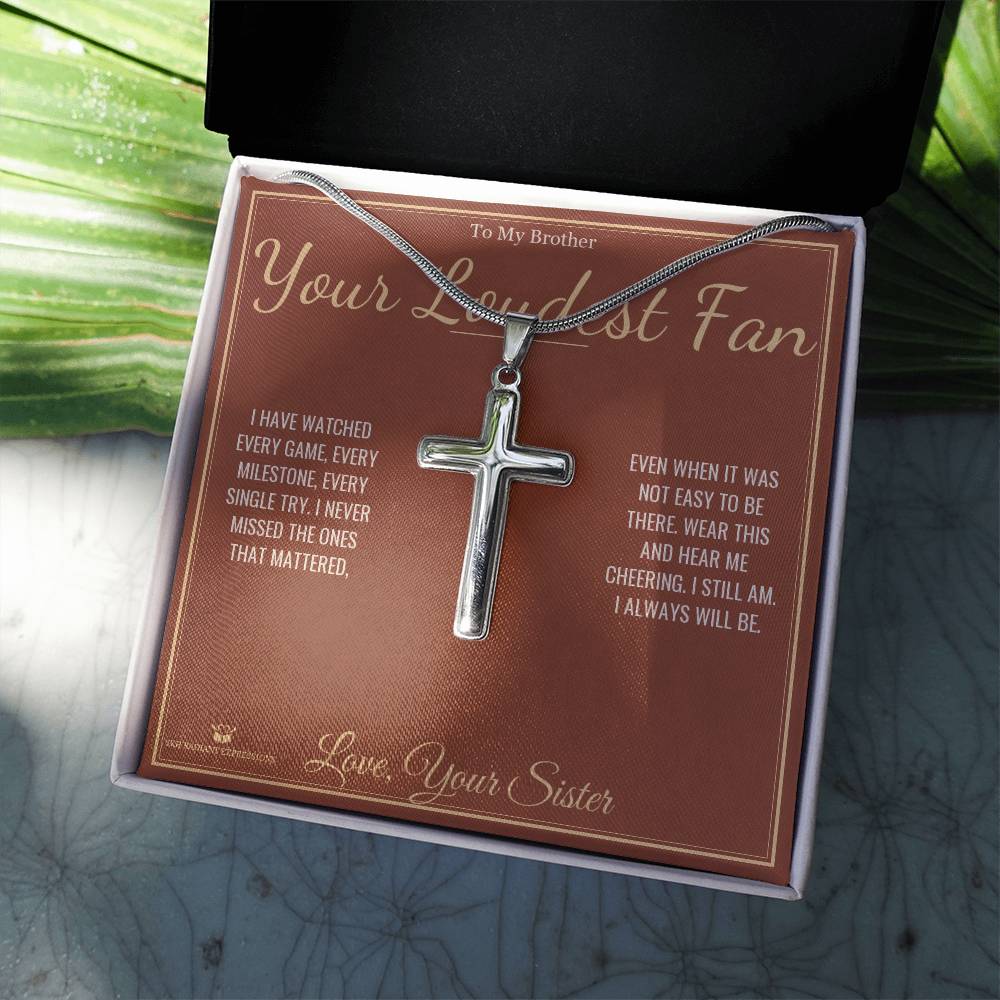 Your Loudest Fan - Artisan Cross Necklace for Brother - personalized keepsake gift from SKH Radiant Expressions