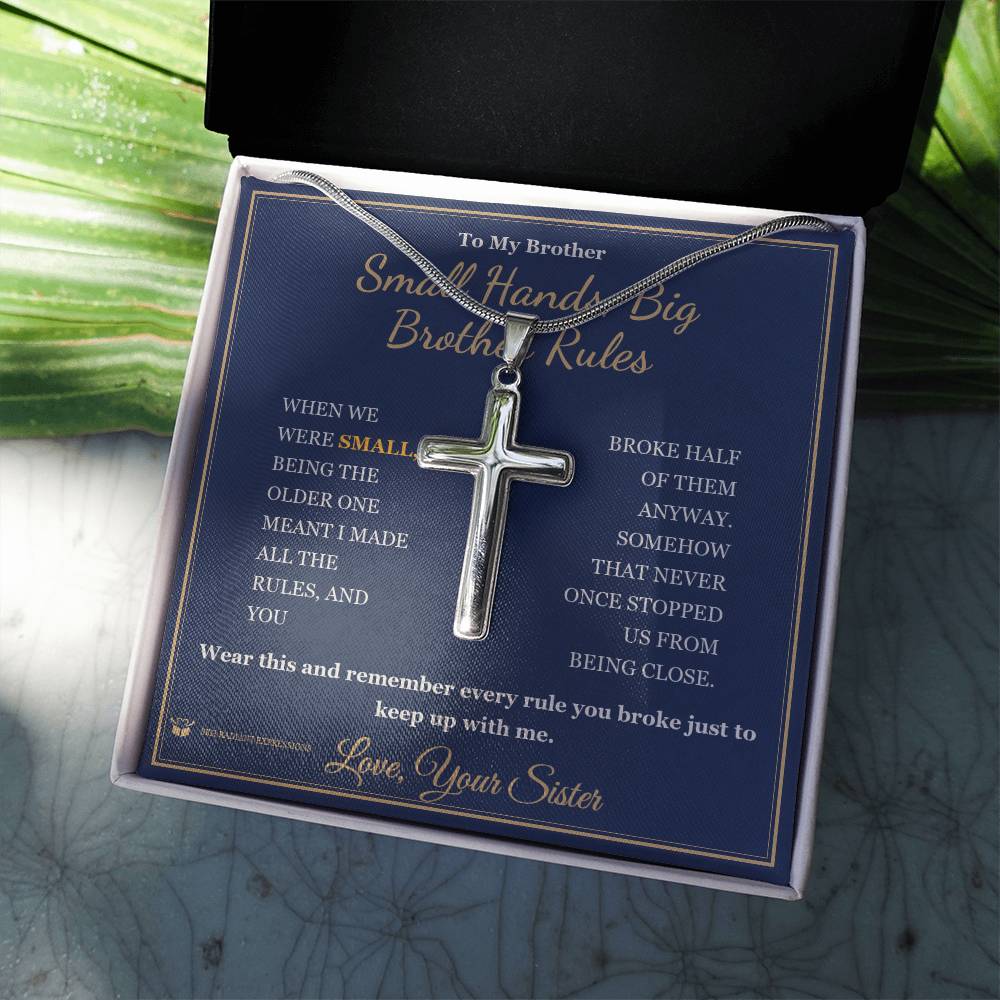 Small Hands, Big Brother Rules - Artisan Cross Necklace for Brother