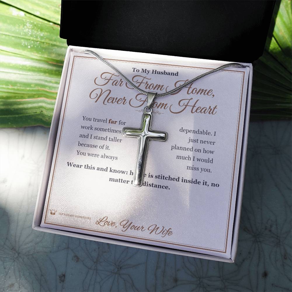 Far From Home, Never From Heart - Artisan Cross Necklace for Husband