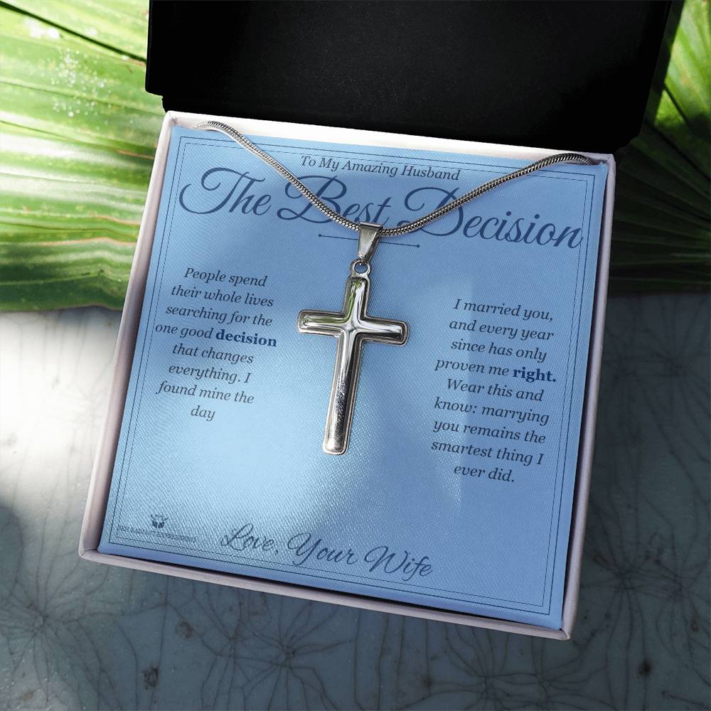 The Best Decision - Artisan Cross Necklace for Husband - personalized keepsake gift from SKH Radiant Expressions