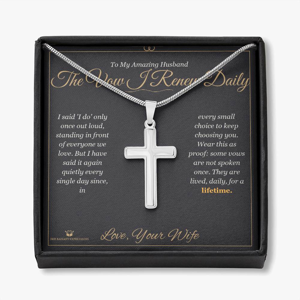 The Vow I Renew Daily - Artisan Cross Necklace for Husband - personalized keepsake gift from SKH Radiant Expressions