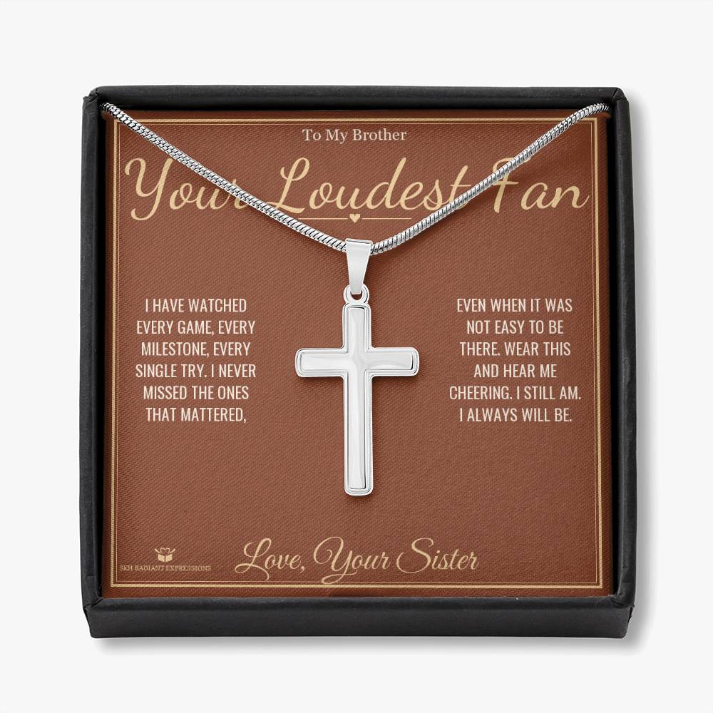 Your Loudest Fan - Artisan Cross Necklace for Brother - personalized keepsake gift from SKH Radiant Expressions