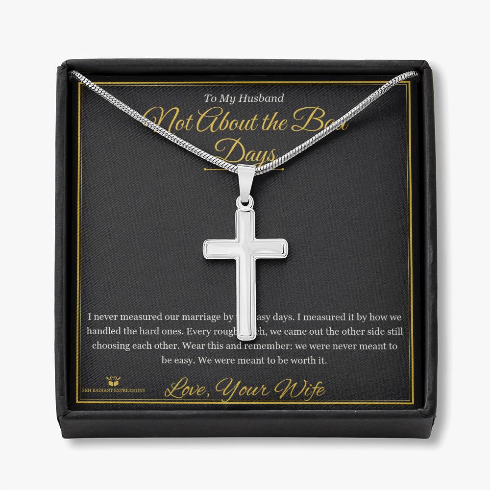 Not About the Bad Days - Artisan Cross Necklace for Husband