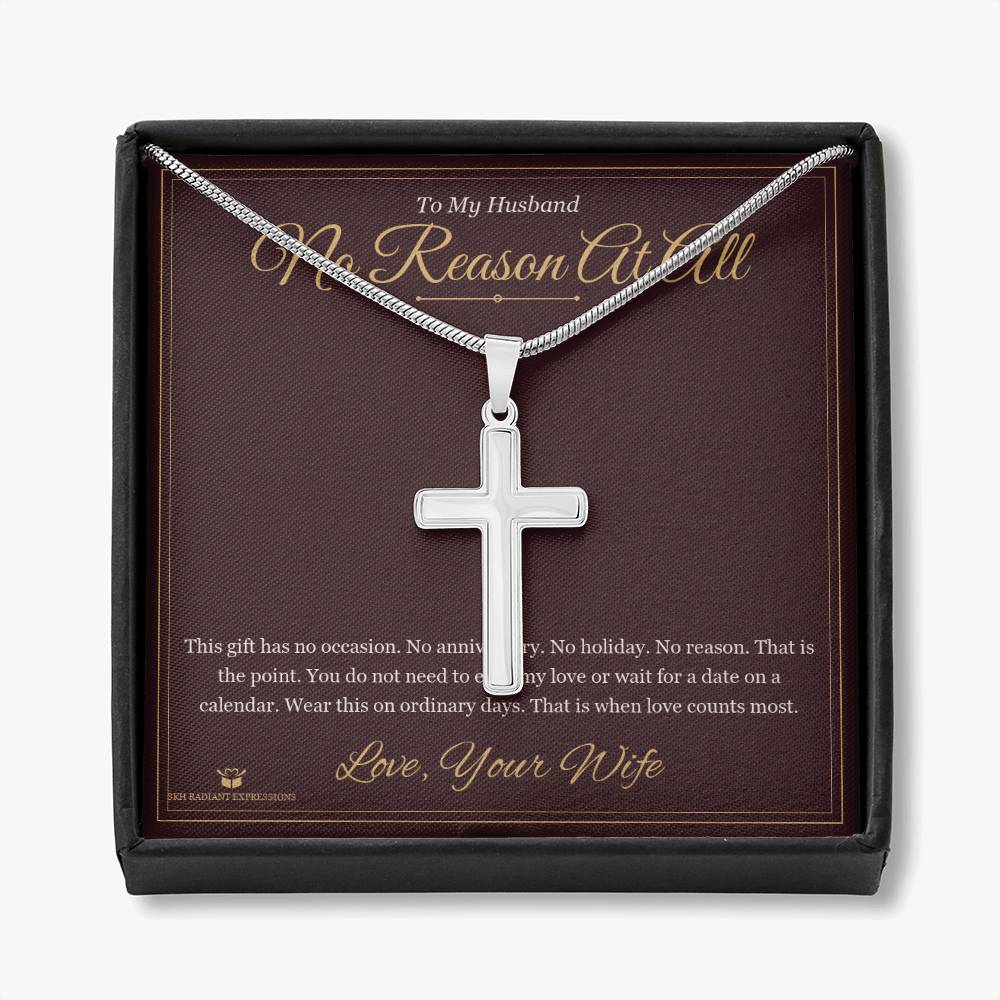 No Reason At All - Artisan Cross Necklace for Husband