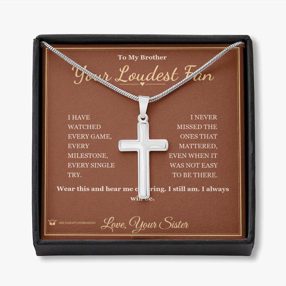 Your Loudest Fan - Artisan Cross Necklace for Brother