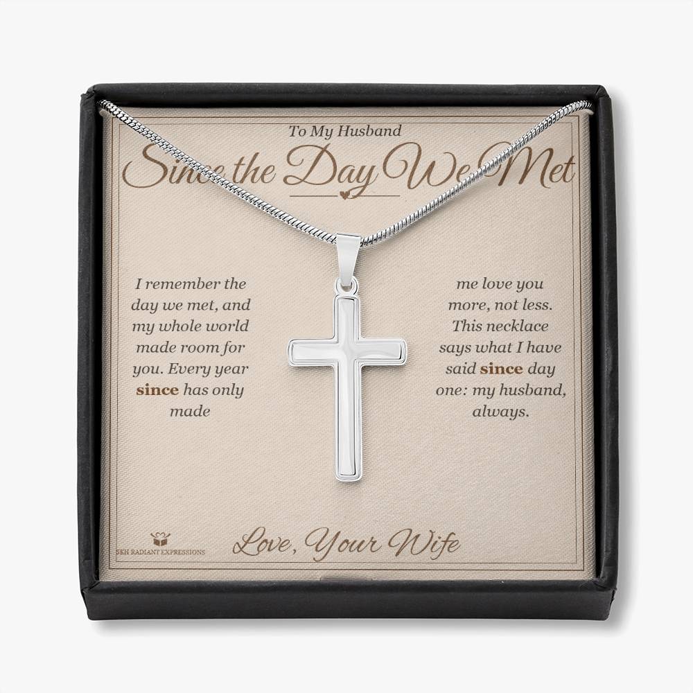 Since the Day We Met - Artisan Cross Necklace for Husband - personalized keepsake gift from SKH Radiant Expressions