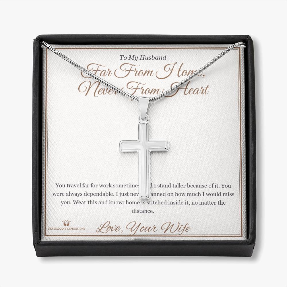 Far From Home, Never From Heart - Artisan Cross Necklace for Husband
