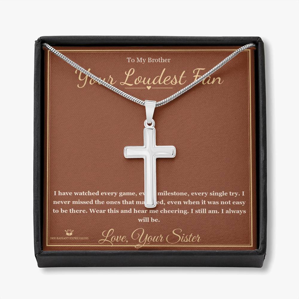 Your Loudest Fan - Artisan Cross Necklace for Brother
