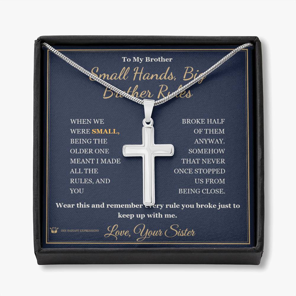 Small Hands, Big Brother Rules - Artisan Cross Necklace for Brother