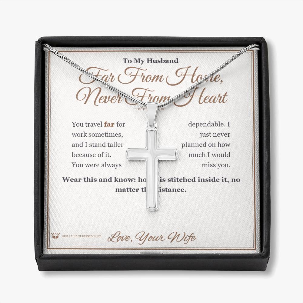 Far From Home, Never From Heart - Artisan Cross Necklace for Husband