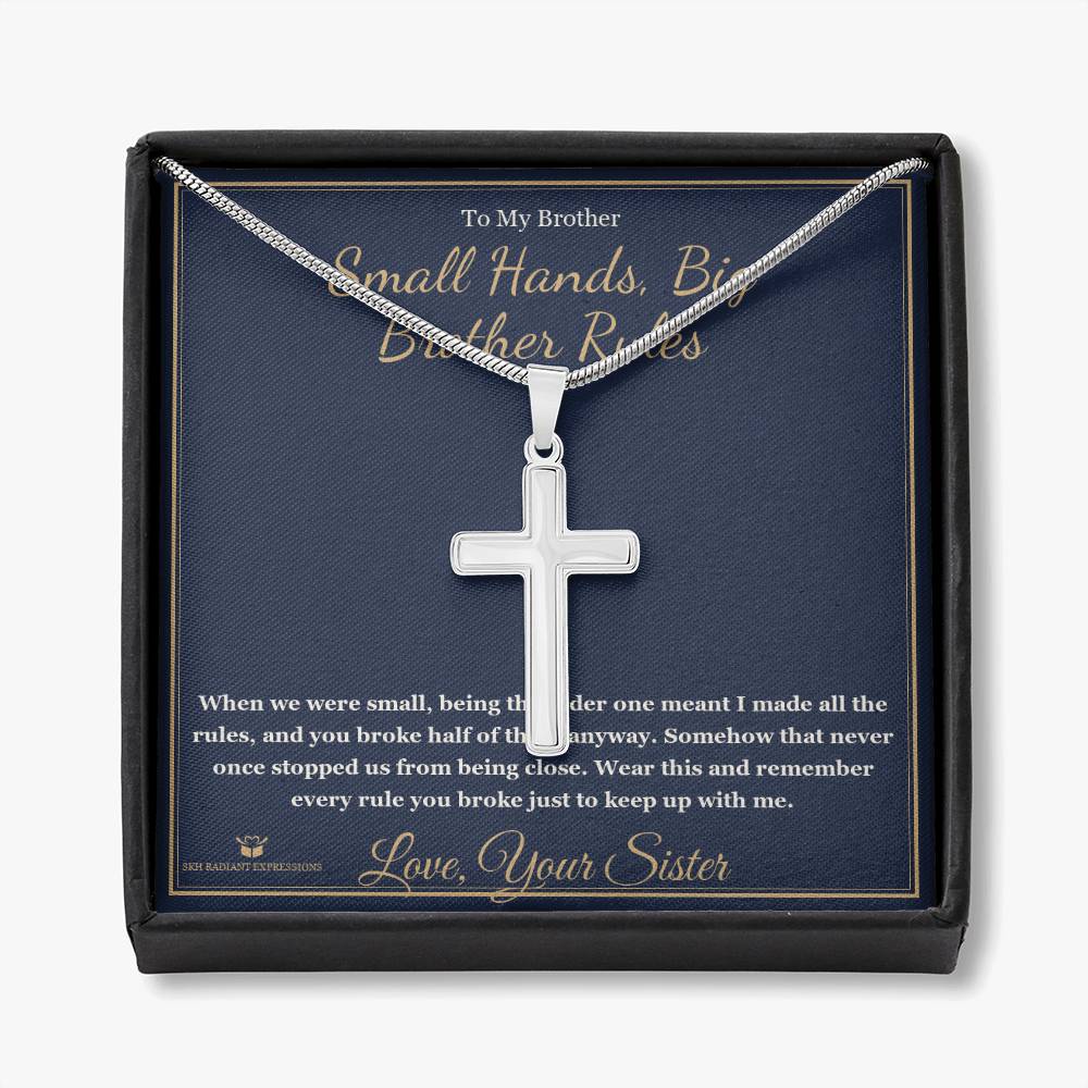 Small Hands, Big Brother Rules - Artisan Cross Necklace for Brother