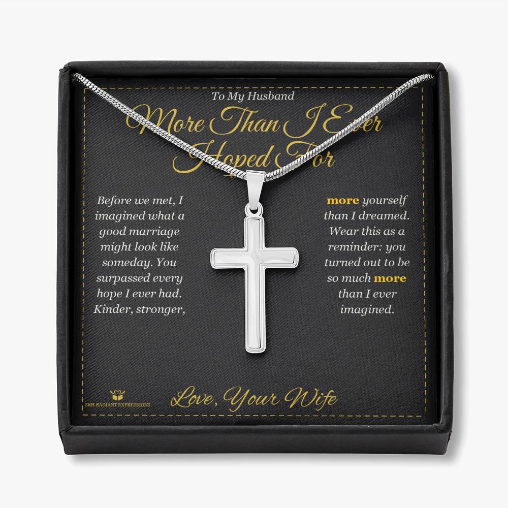 More Than I Ever Hoped For - Artisan Cross Necklace for Husband - personalized keepsake gift from SKH Radiant Expressions