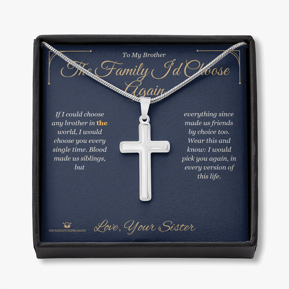 The Family I'd Choose Again - Artisan Cross Necklace for Brother - personalized keepsake gift from SKH Radiant Expressions