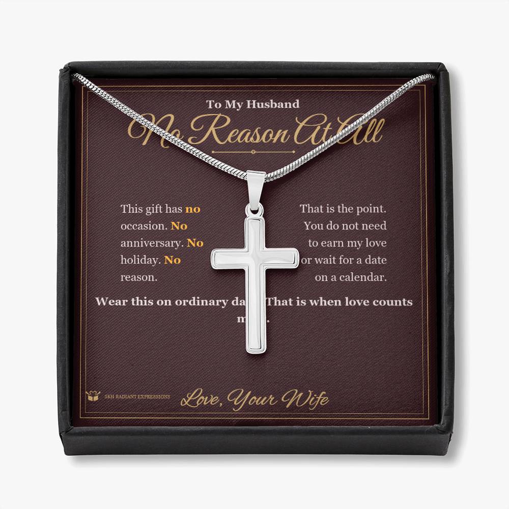 No Reason At All - Artisan Cross Necklace for Husband