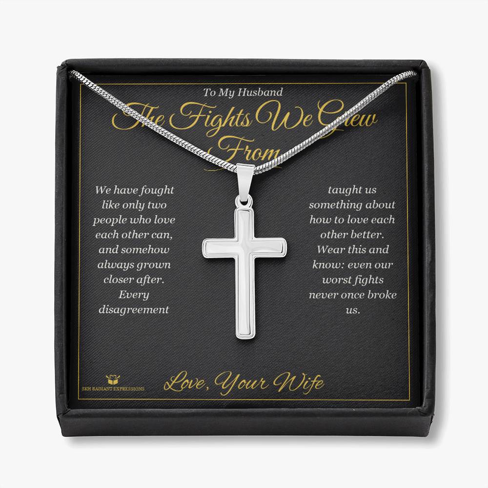 The Fights We Grew From - Artisan Cross Necklace for Husband - personalized keepsake gift from SKH Radiant Expressions