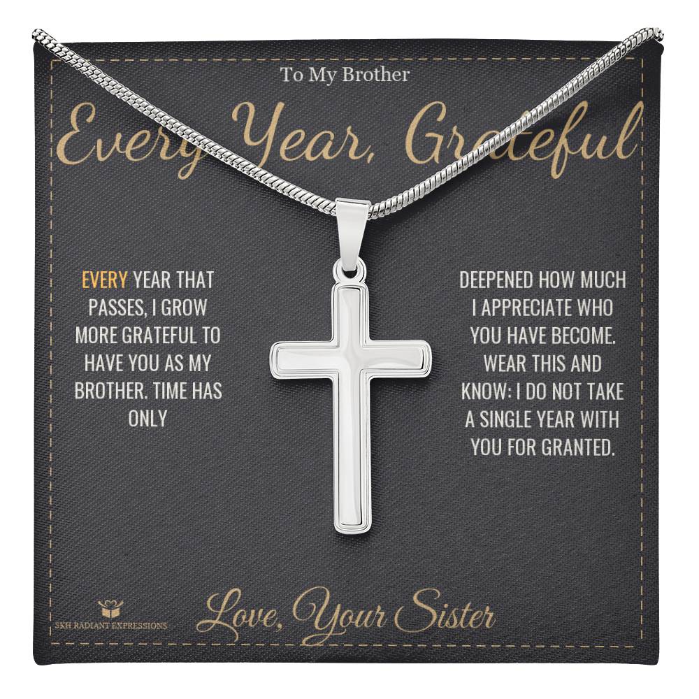 Every Year, Grateful - Artisan Cross Necklace for Brother