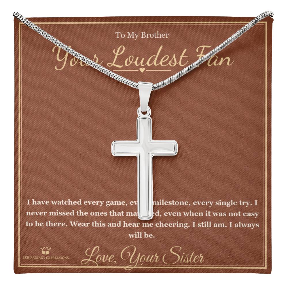 Your Loudest Fan - Artisan Cross Necklace for Brother
