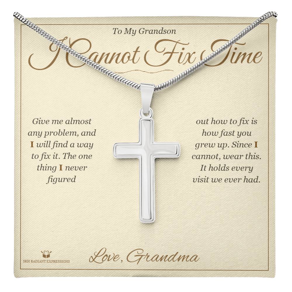 I Cannot Fix Time - Artisan Cross Necklace for Grandson