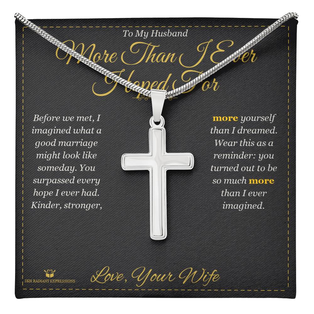 More Than I Ever Hoped For - Artisan Cross Necklace for Husband
