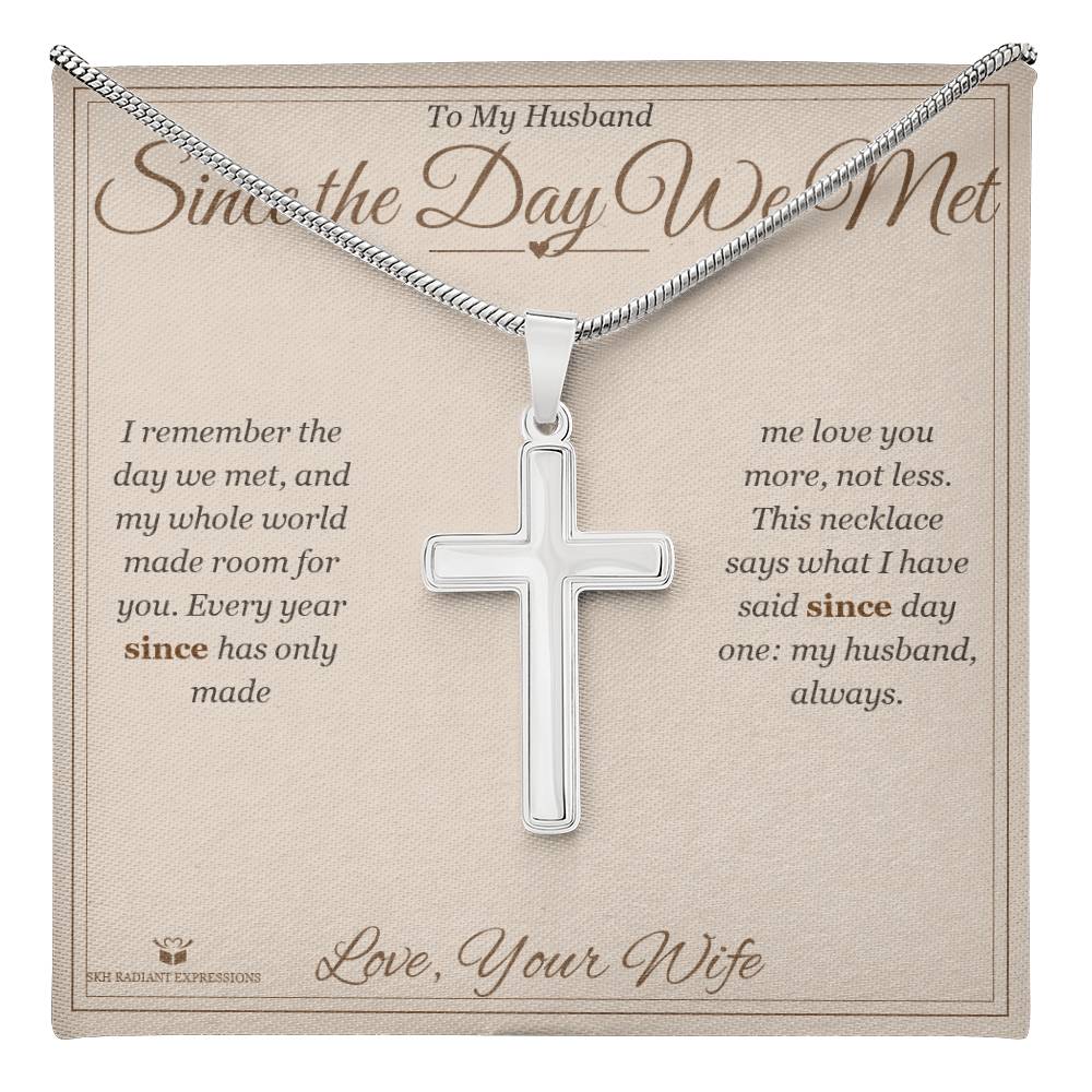 Since the Day We Met - Artisan Cross Necklace for Husband
