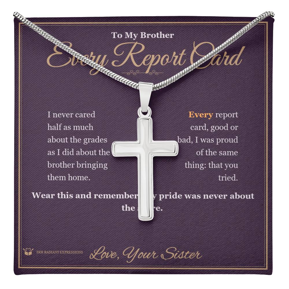 Every Report Card - Artisan Cross Necklace for Brother