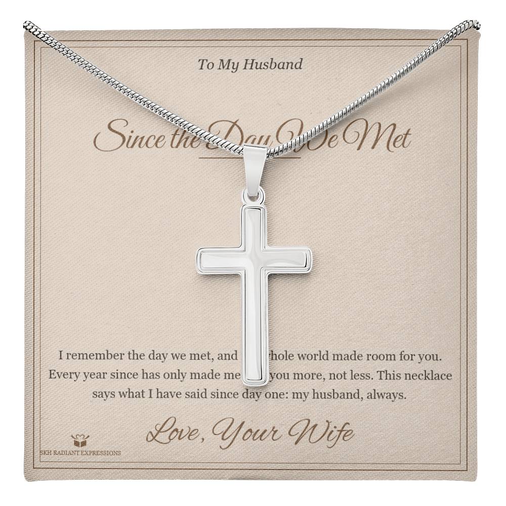Since the Day We Met - Artisan Cross Necklace for Husband