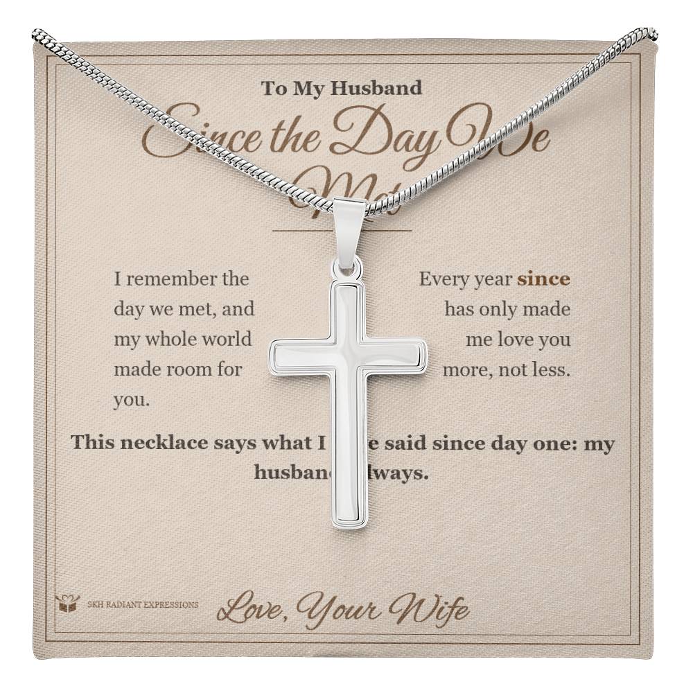 Since the Day We Met - Artisan Cross Necklace for Husband