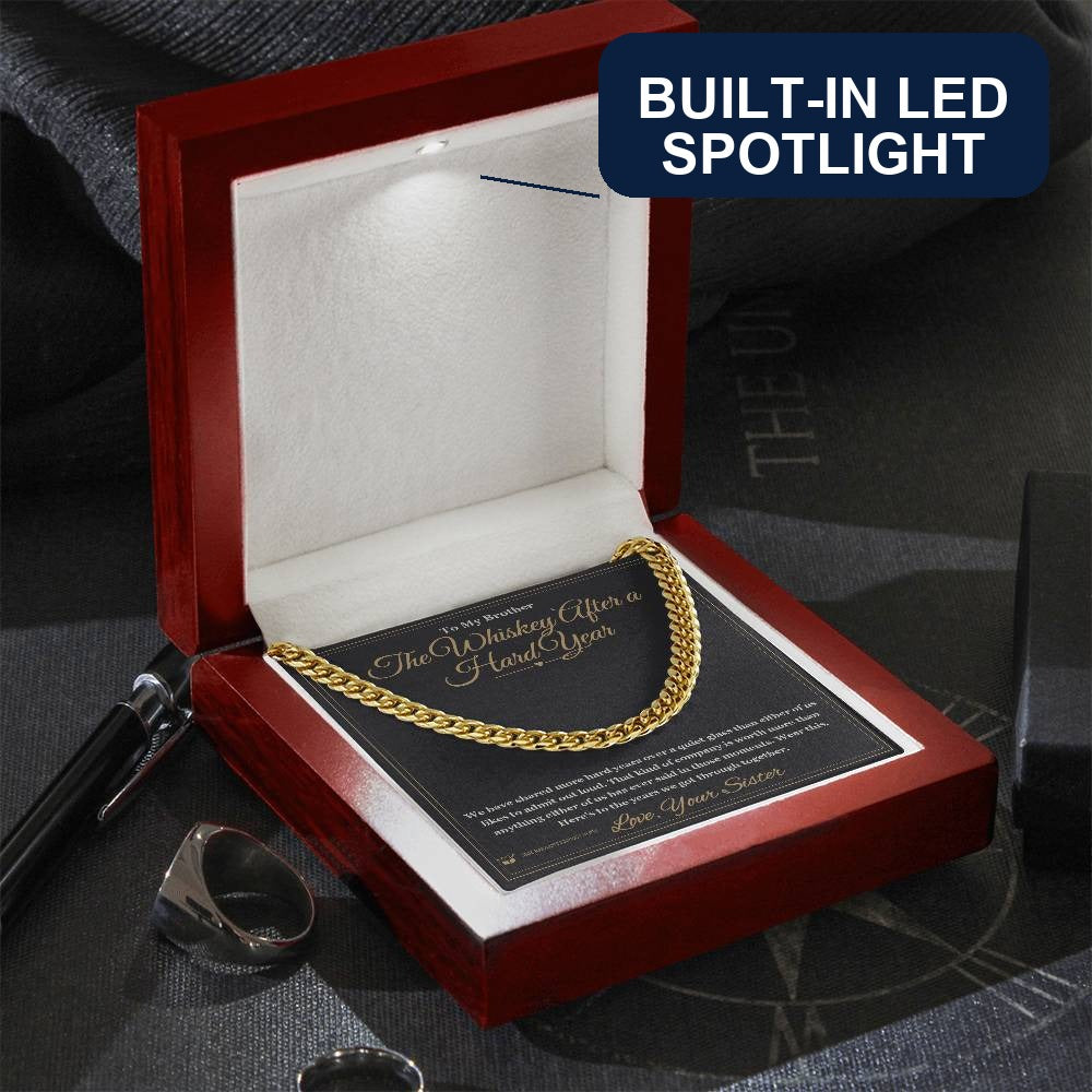 The Whiskey After a Hard Year - Cuban Link Chain for Brother - personalized keepsake gift from SKH Radiant Expressions