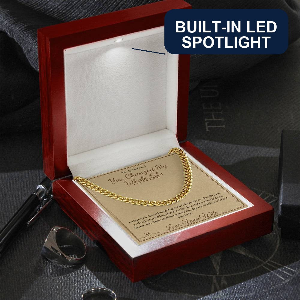 You Changed My Whole Life - Cuban Link Chain for Husband - personalized keepsake gift from SKH Radiant Expressions