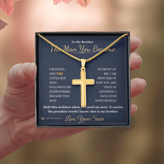 The Man You Became - Artisan Cross Necklace for Brother - personalized keepsake gift from SKH Radiant Expressions