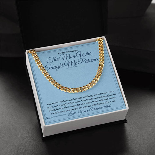 The Man Who Taught Me Patience - Cuban Link Chain for Grandfather - personalized keepsake gift from SKH Radiant Expressions