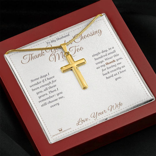 Thank You for Choosing Me Too - Artisan Cross Necklace for Husband - personalized keepsake gift from SKH Radiant Expressions
