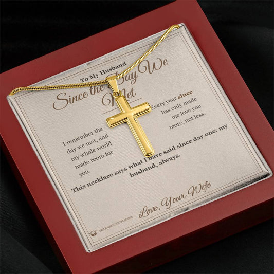 Since the Day We Met - Artisan Cross Necklace for Husband - personalized keepsake gift from SKH Radiant Expressions