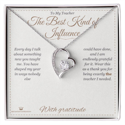 The Best Kind of Influence - Forever Love Necklace for Teacher