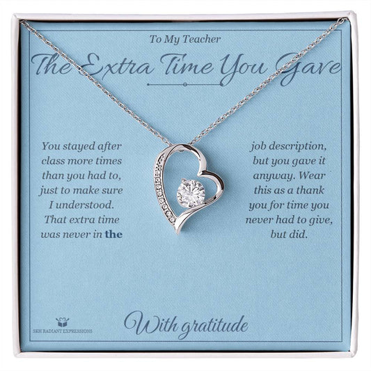 The Extra Time You Gave - Forever Love Necklace for Teacher