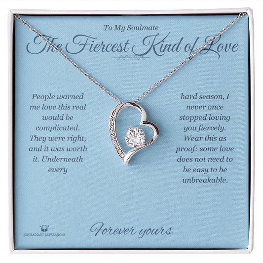 The Fiercest Kind of Love - Forever Love Necklace for Soulmate