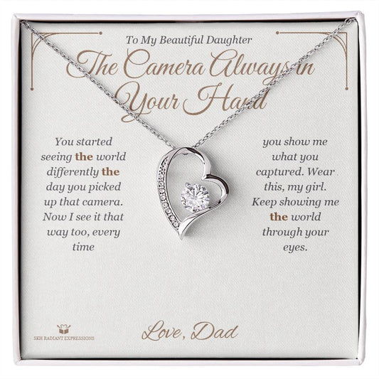 The Camera Always in Your Hand - Forever Love Necklace for Daughter