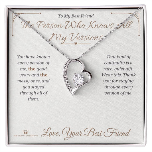 The Person Who Knows All My Versions - Forever Love Necklace for Best Friend