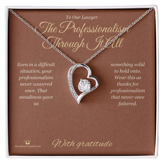 The Professionalism Through It All - Forever Love Necklace for Lawyer