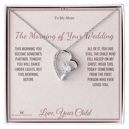 The Morning of Your Wedding - Forever Love Necklace for Mom