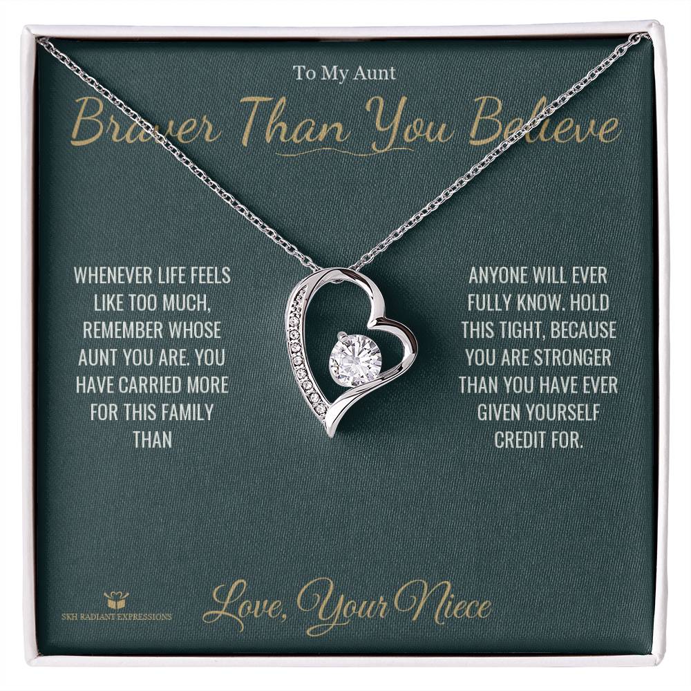 Braver Than You Believe - Forever Love Necklace for Aunt