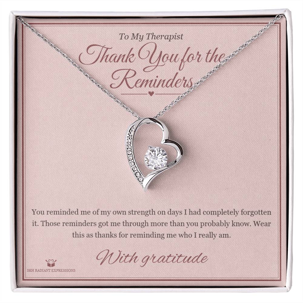 Thank You for the Reminders - Forever Love Necklace for Therapist - personalized keepsake gift from SKH Radiant Expressions