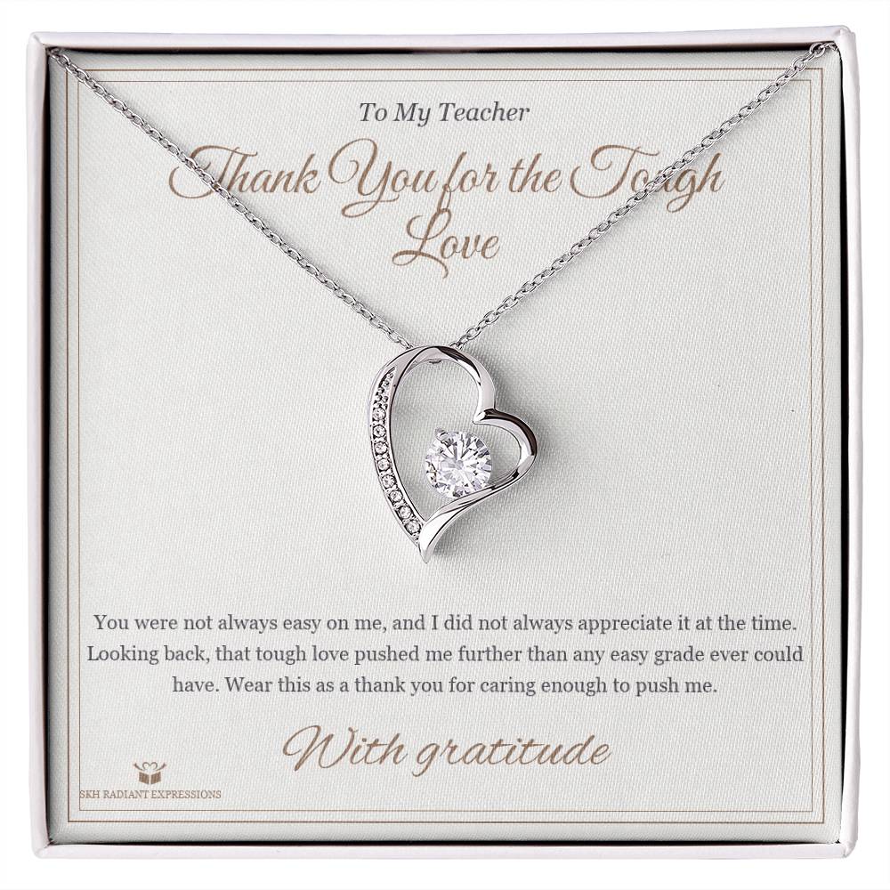 Thank You for the Tough Love - Forever Love Necklace for Teacher - personalized keepsake gift from SKH Radiant Expressions