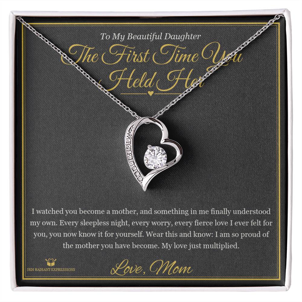The First Time You Held Her - Forever Love Necklace for Daughter - personalized keepsake gift from SKH Radiant Expressions