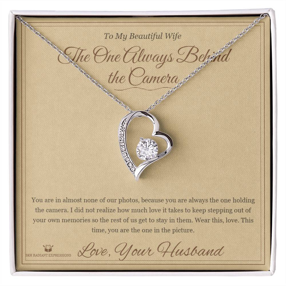 The One Always Behind the Camera - Forever Love Necklace for Wife - personalized keepsake gift from SKH Radiant Expressions