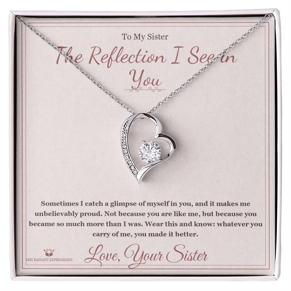 The Reflection I See in You - Forever Love Necklace for Sister - personalized keepsake gift from SKH Radiant Expressions