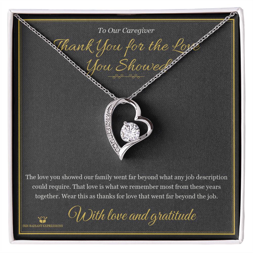 Thank You for the Love You Showed - Forever Love Necklace for Caregiver - personalized keepsake gift from SKH Radiant Expressions