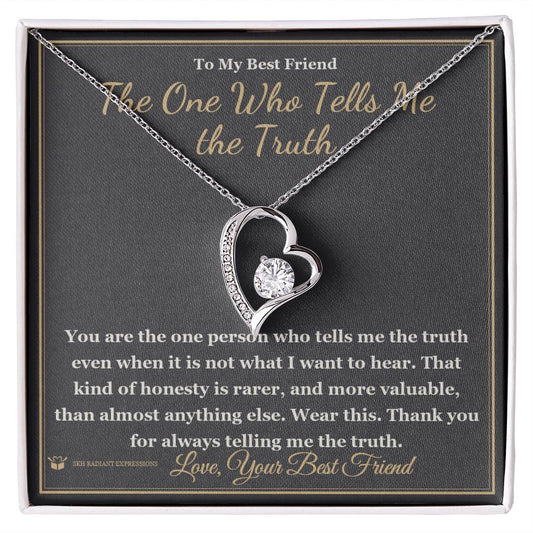 The One Who Tells Me the Truth - Forever Love Necklace for Best Friend - personalized keepsake gift from SKH Radiant Expressions